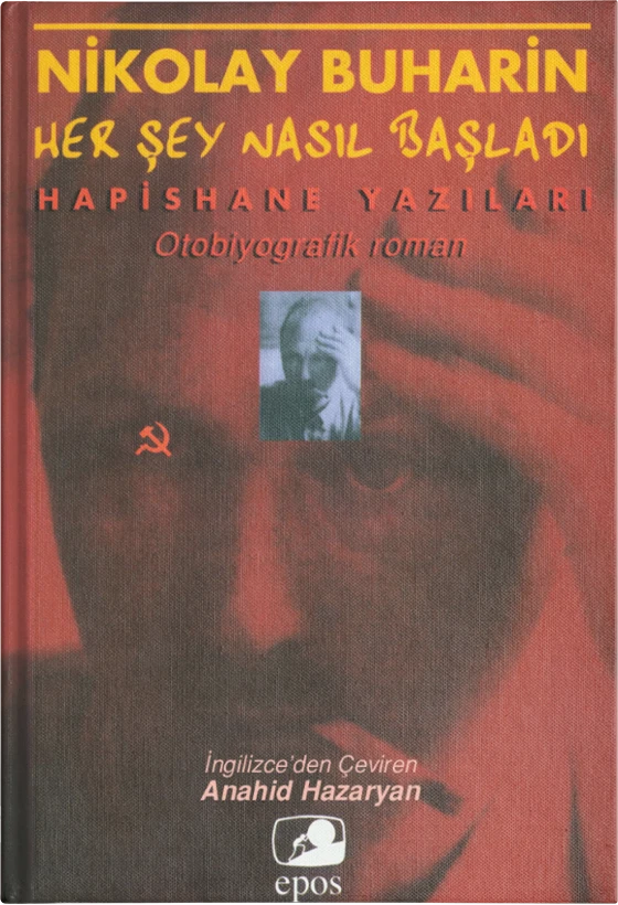 Her Şey Nasıl Başladı: Hapishane Yazıları