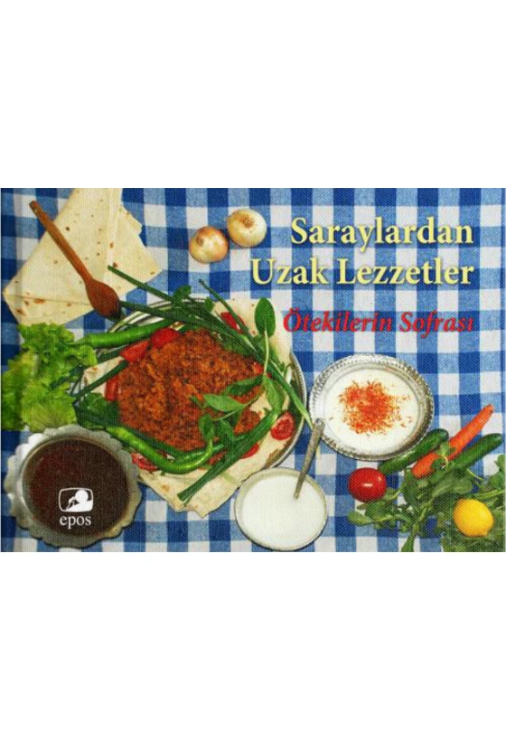 Saraylardan Uzak Lezzetler