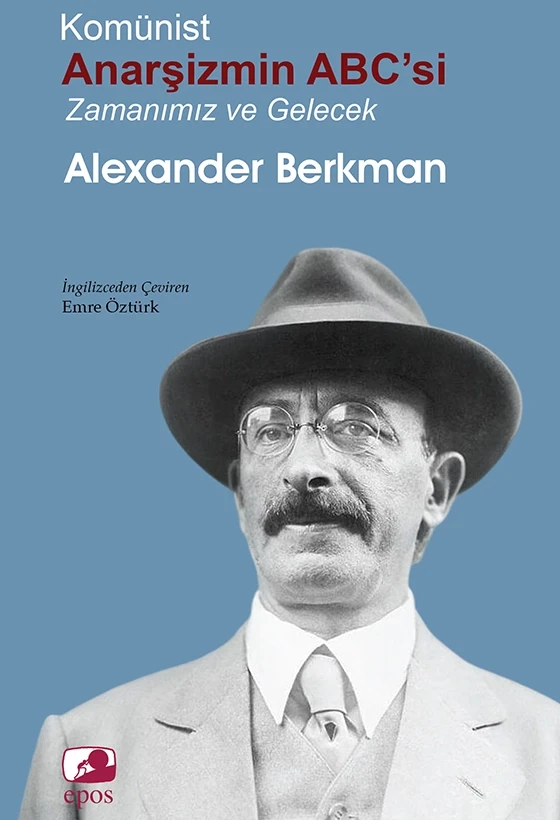 Kominist Anarşizmin ABC'si Zamanımız ve Gelecek
